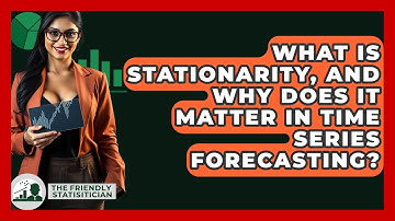 What Is Stationarity, And Why Does It Matter In Time Series Forecasting? - The Friendly Statistician