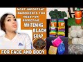 Most Important Ingredients You Must Add To Your Whitening Black Soap For More Effective Result | ONG