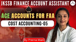 Cost Accounting 04 | CLASS 45 | JKSSB FINANCE ACCOUNT ASSISTANT 2026 | By Prerna Mam