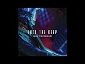 Josiah King Composing - Into the Deep