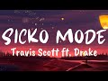 SICKO MODE (Lyrics) - Travis Scott  ft. Drake