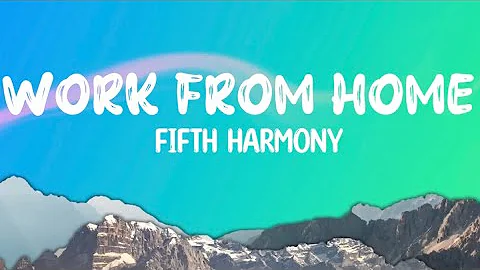 Work From Home - Fifth Harmony || Lyrics