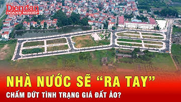 Đại biểu đề xuất giao cho nhà nước định giá để “cắt” giá ảo đất đai: Ai sẽ hưởng lợi? | Tin tức 24h