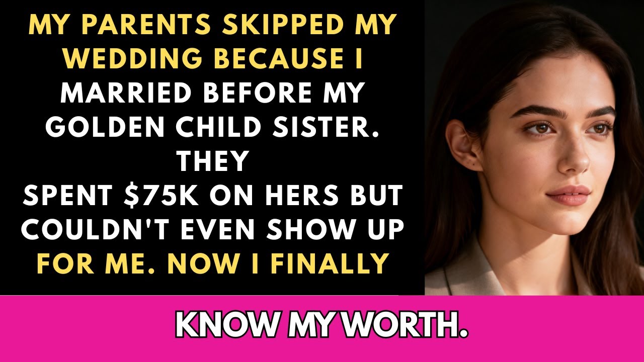 Revenge Story  My Parents Skipped My Wedding Because I Married Before My Golden Child Sister