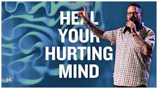 Heal Your Hurting Mind