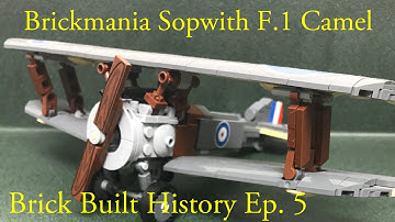 Brickmania Sopwith Camel Brick Built History Ep.5