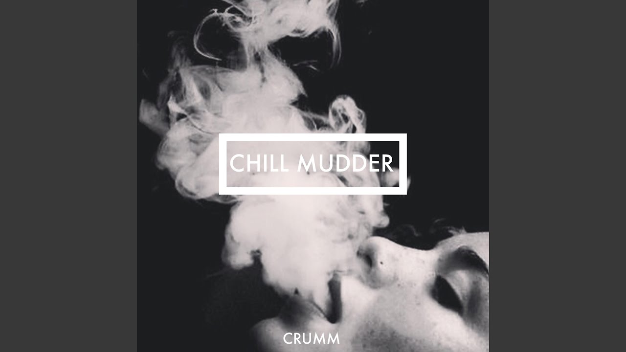 Watch Chill Mudder on YouTube Watch Chill Mudder on YouTube