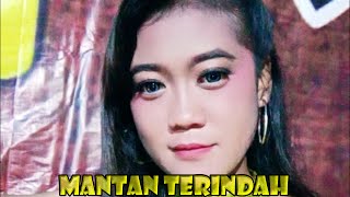 MANTAN TERINDAH II  LINTANG RUJU II NADA AYU