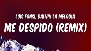 Me Despido -  Luis Fonsi, Dalvin La Melodia (Letra/Lyrics)