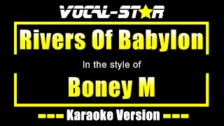 Video thumbnail of "Boney M - Rivers Of Babylon (Karaoke Version) with Lyrics HD Vocal-Star Karaoke"