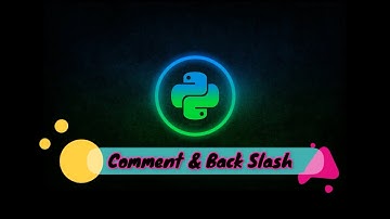 Python Comment & Backslash in Bangla : Python Bangla Tutorial
