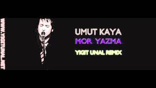 Umut Kaya - Mor Yazma(Yigit Unal Remix) Resimi