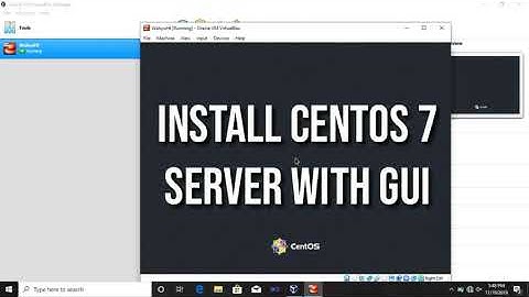 Install Centos 7 Server With GUI