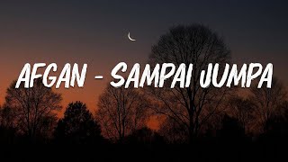 Download Lagu Afgan - Sampai Jumpa Lyrics MP3