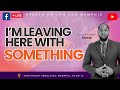 I'm Leaving Here With Something | Pastor Nathaniel H. Drew | Breath of Life SDA Memphis