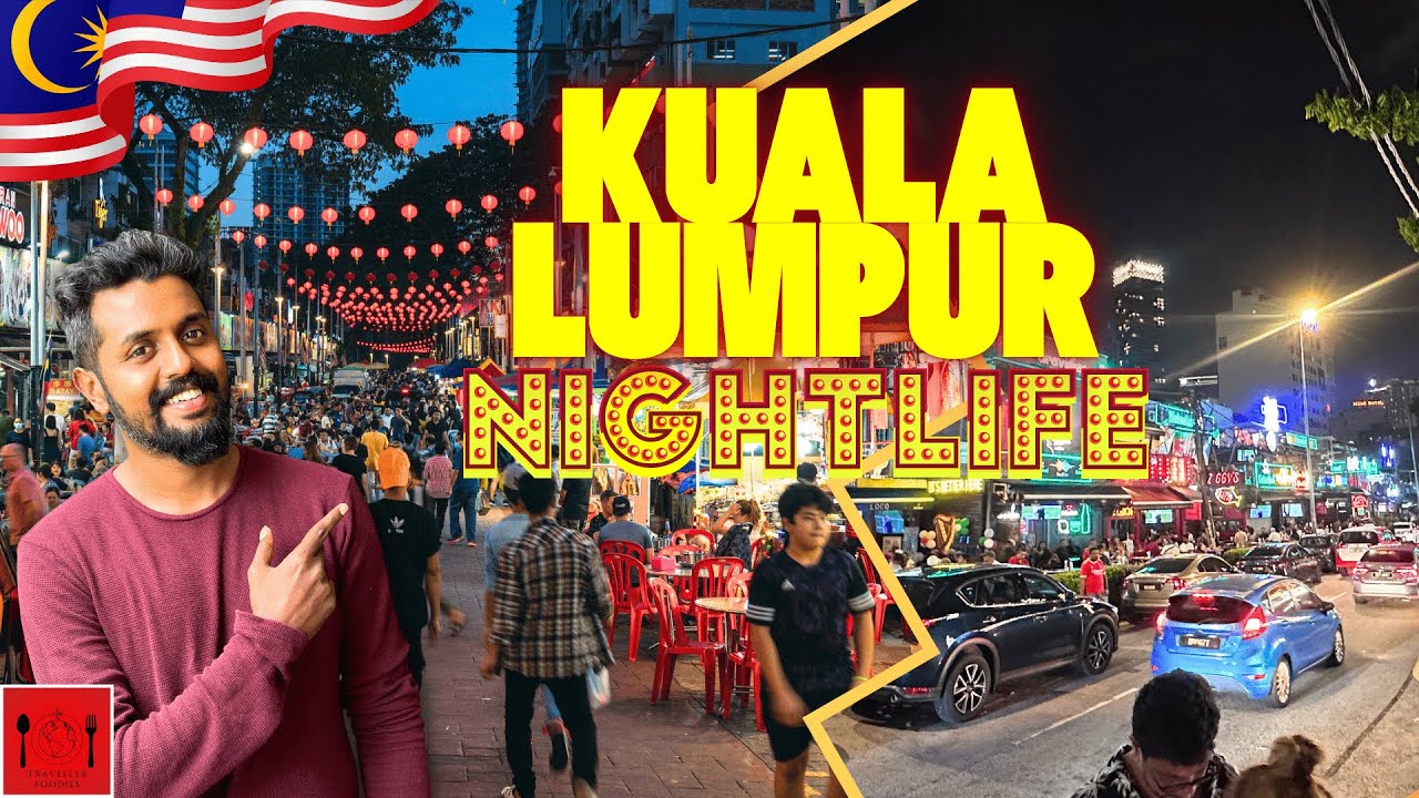 Kuala Lumpur Nightlife 🔥 | Street Foodலிருந்து Party Street வரை | Malaysia Travel in Tamil