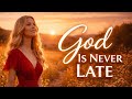 Lord You Are Never Late | Peaceful Christian Worship Song for Waiting Seasons (Trust God’s Timing)