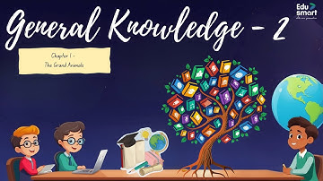 K.S. Printing House GK Class 2 - Chapter 1: The Grand Animals