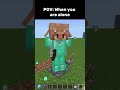 POV : When you are alone 💀#minecraft #shorts #gaming #fyp #subscribe #minecraftshorts #new #funny