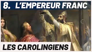 L'EMPEREUR FRANC maître de l'Occident. Série Mérovingiens & Carolingiens (8/8).