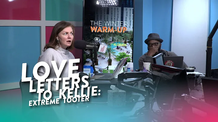 Love Letters to Kellie: The Extreme Tooter