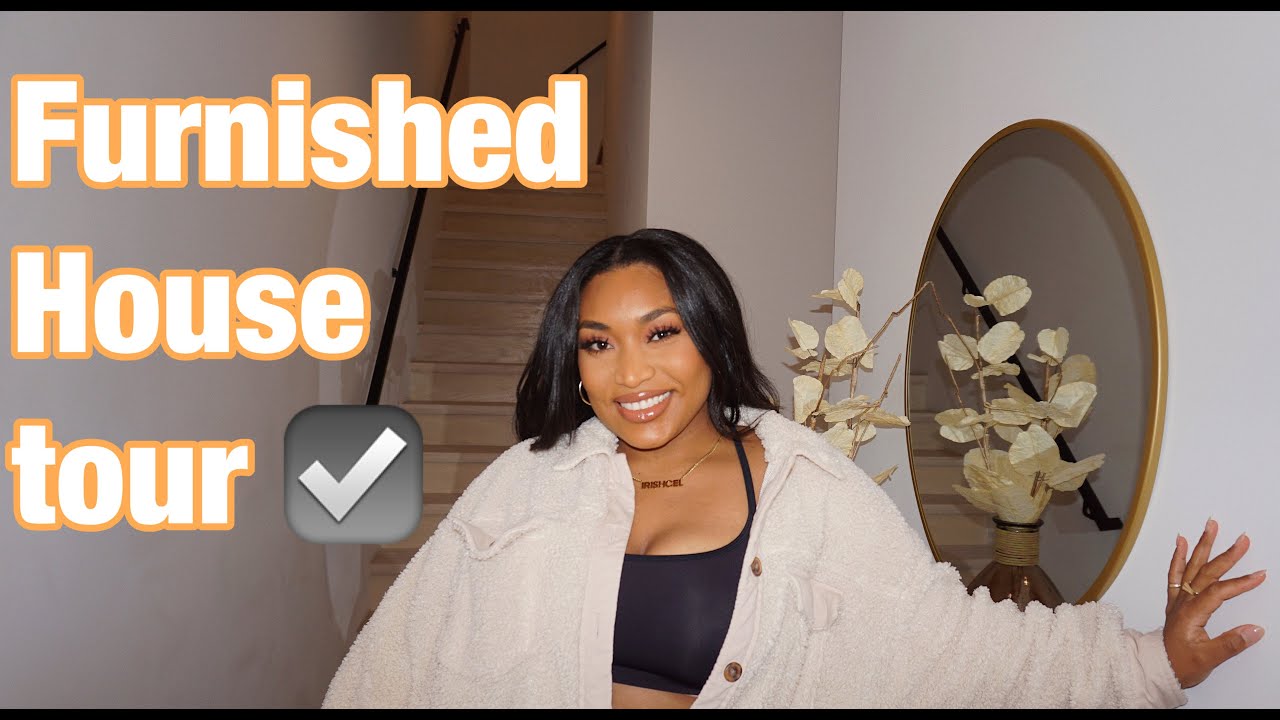 FURNISHED HOUSE TOUR - IRISBEILIN