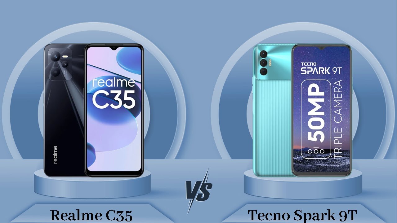 Realme C35 Vs Tecno Spark 9T - Full Comparison [Full Specifications]