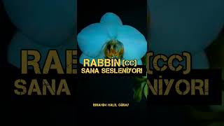 ALLAH SANA SESLENİYOR!  ( KURAN'I KERİM MEALİ)