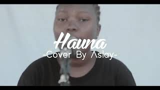 Aslay - Hauna Cover By Anjella