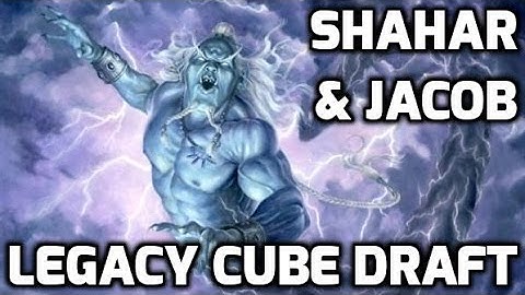 Channel Jacob & Shahar - Legacy Cube Draft (Match 1)