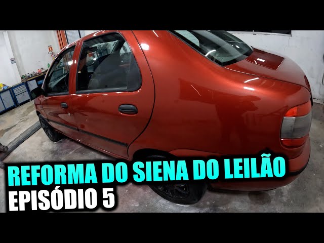 REFORMA DO SIENA DO LEILÃO - EPISÓDIO 5 class=
