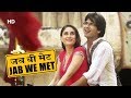 Jab We Met (HD) | Shahid Kapoor | Kareena Kapoor | Dara SIngh | Bollywood Latest Romantic Movies