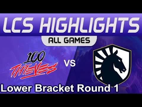 100 vs TL ALL GAMES Highlights LCS Playoffs 2023 Lower Bracket Round 1 100 Thieves vs Team Liquid