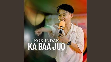 Kok Indak Ka Baa Juo