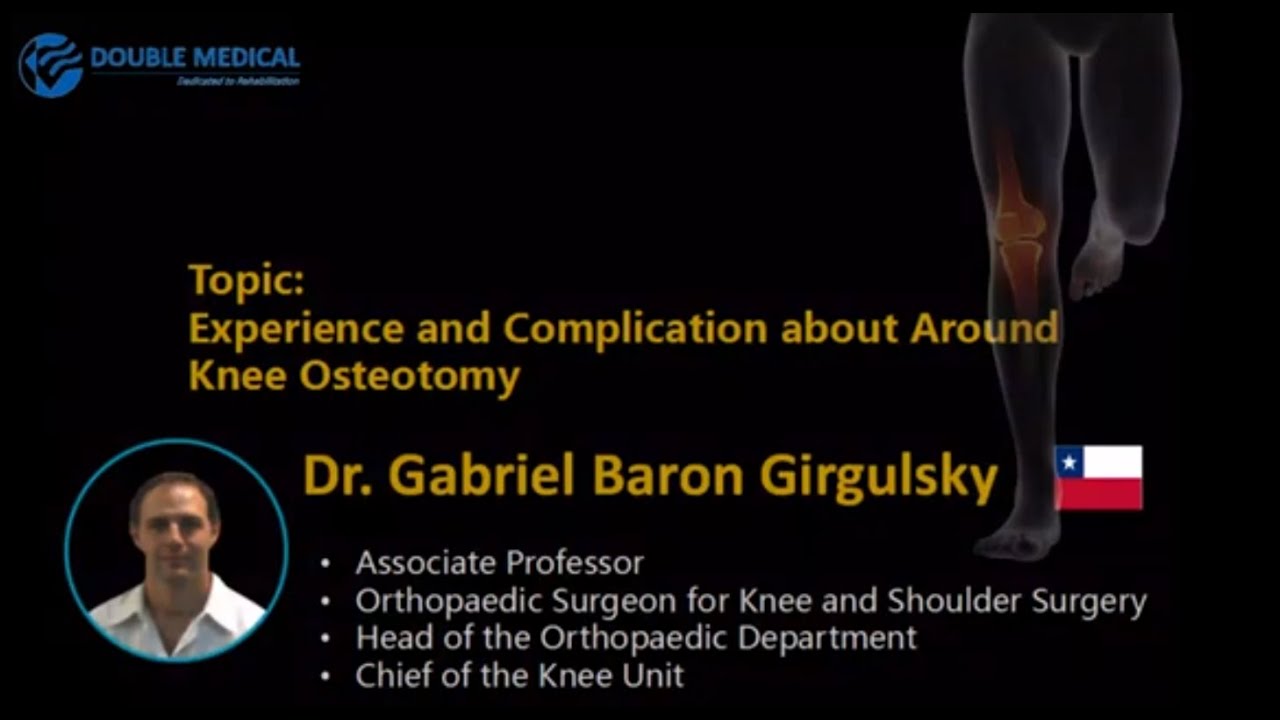 Double Medical Group Around Knee Osteotomy Webinar - Dr. Gabriel Baron Girgulsky