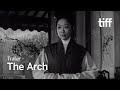 THE ARCH Trailer | TIFF 2025