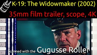 K-19 The Widowmaker 2002 35Mm Film Trailer, Scope 4K
