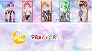 [B-Project] MOONS - Pray for....(Romaji,Kanji,English)Full Lyrics