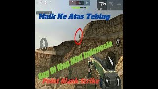 Bug Naik Ke Tebing Di Map Mini Indonesia - Point Blank Strike