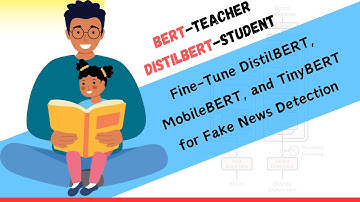 Fine-Tune DistilBERT, MobileBERT, and TinyBERT for Fake News Detection | Model Accuracy Benchmarking