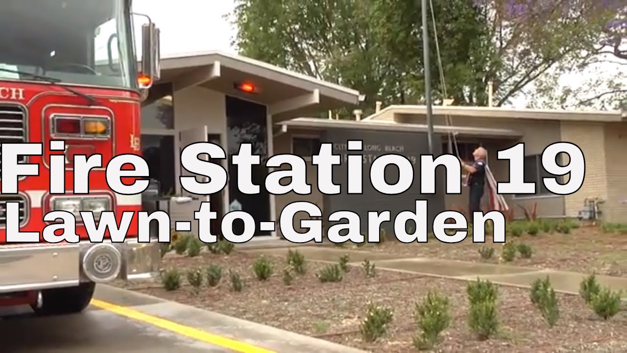 iClip - Long Beach Fire Station 19 Lawn to Garden Conversion