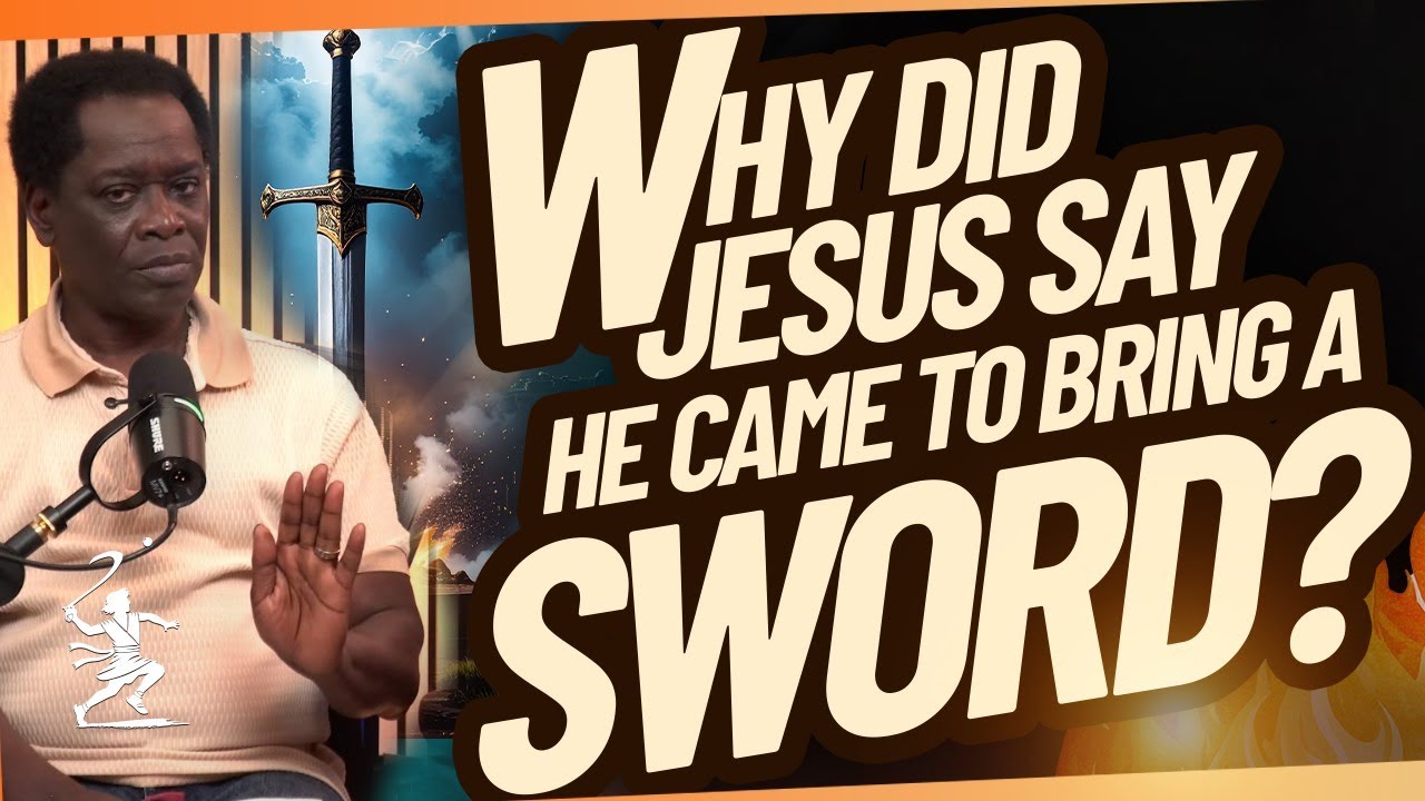 Why Did Jesus Say He Came To Bring A Sword? - YouTube