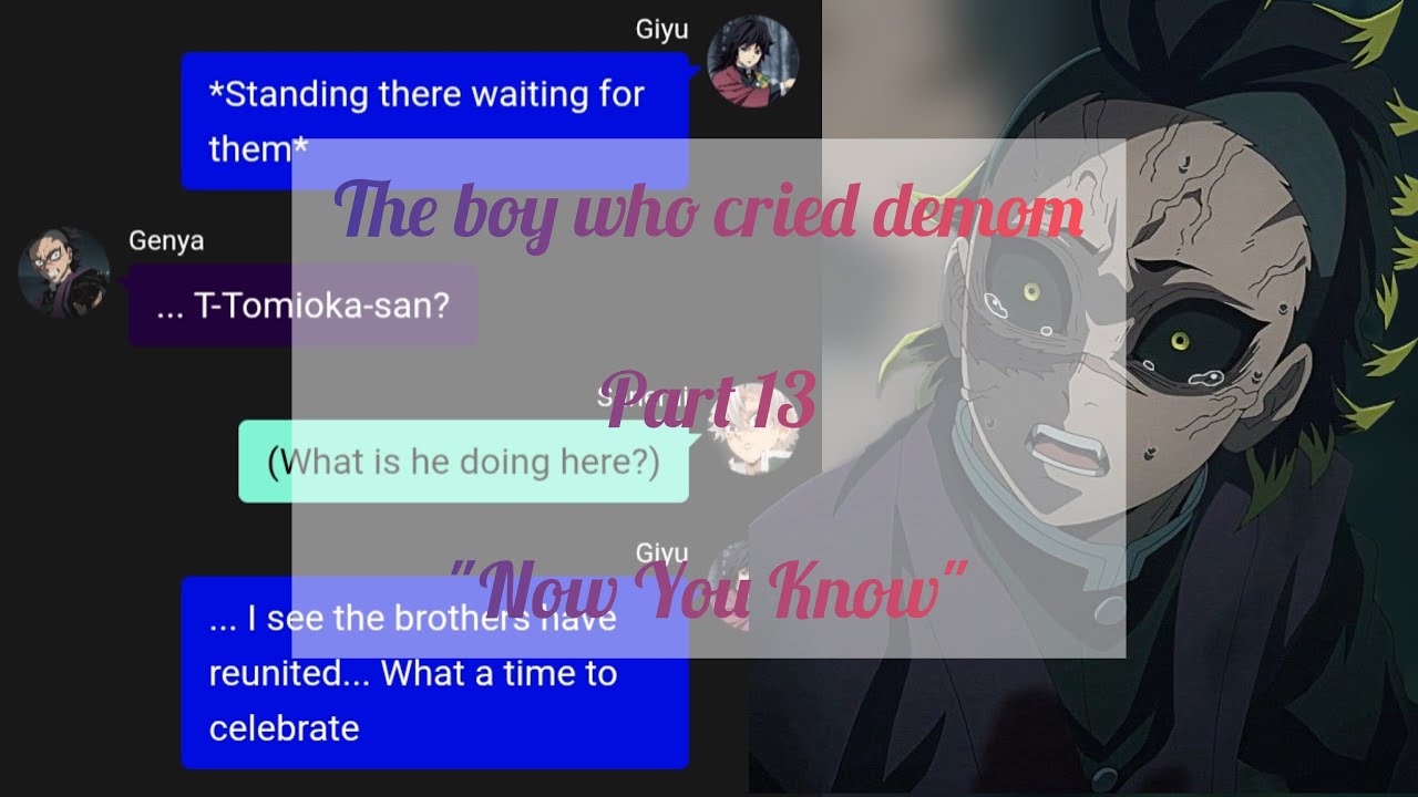 The Boy Who Cried Demon Part 13 "Now You Know" - Demonslayer Text Story