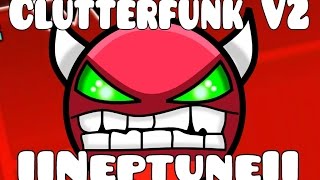 Geometry Dash - Clutterfunk v2 by IINeptuneII