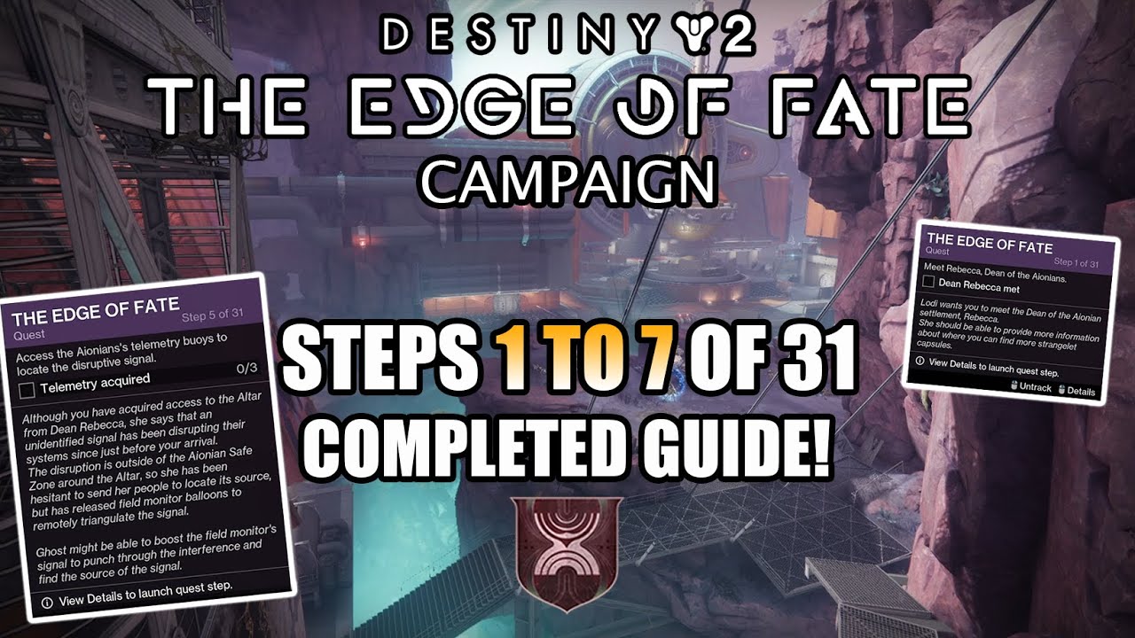 Steps 1 to 7 of 31 Completed Guide! The Edge of Fate Campaign - Destiny 2: Edge of Fate