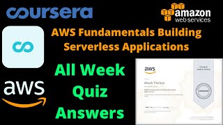 AWS Fundamentals Building Serverless Applications || All Quiz Answers || Coursera AWS Fundamentals News
