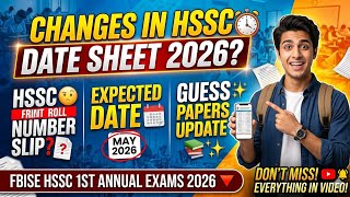 FBISE HSSC Date Sheet Changed 2026 | FBISE HSSC Roll Number Slip 2026 Announced ✅ Guess Papers 2026