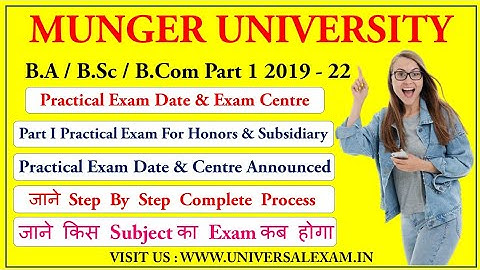 Munger University B.A / B.Sc / B.Com Part 1 Practical Exam Date & Exam Centre 2019 - 22