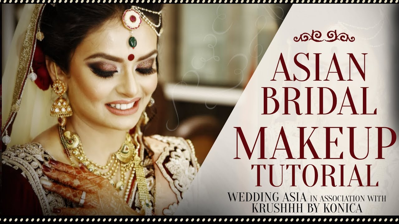 Best Makeup Tutorial For Indian Brides Step By Step Asian Bridal