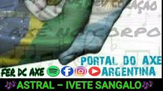 ASTRAL-IVETE SANGALO(RETRO)